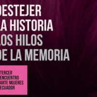 Destejer la historia. Los hilos de la memoria